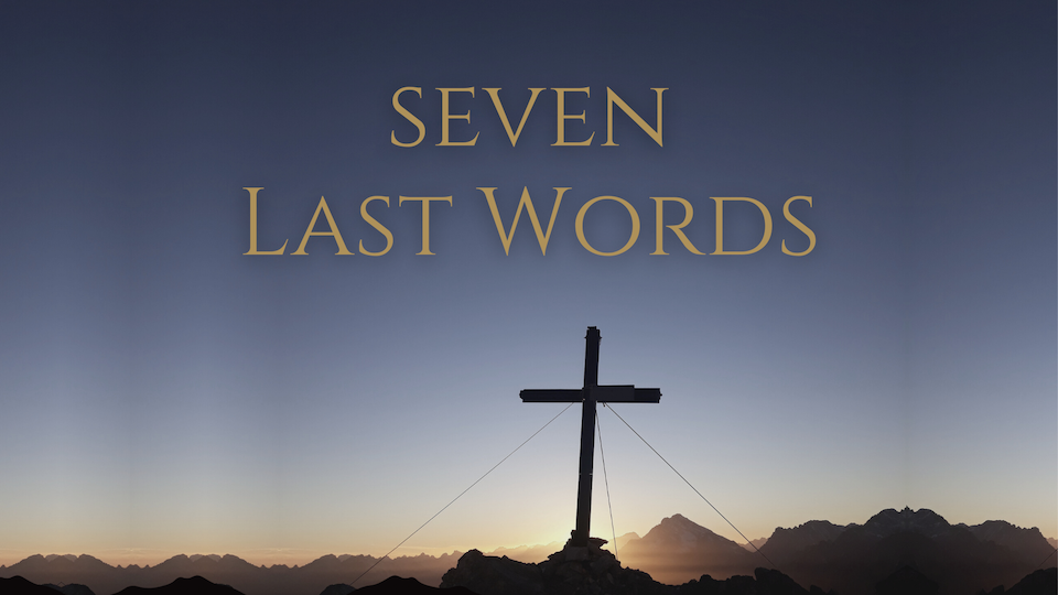 Seven Last Words Series